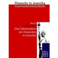 Drei Jahrzehnte der Deutschen in Amerika